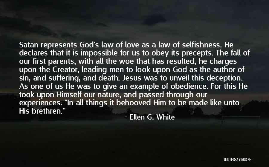 Woe Love Quotes By Ellen G. White Woe Love Quotes By Ellen G. White