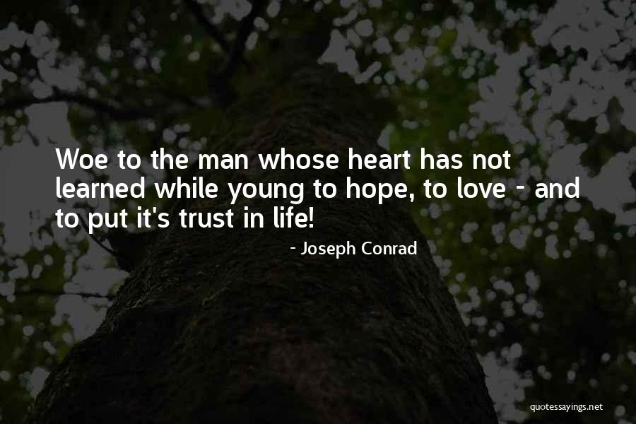 Woe Love Quotes By Joseph Conrad Woe Love Quotes By Joseph Conrad