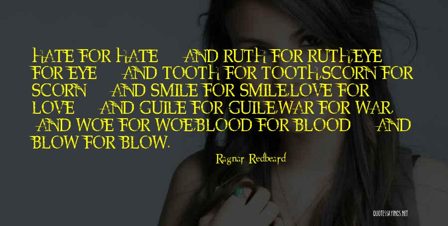 Woe Love Quotes By Ragnar Redbeard Woe Love Quotes By Ragnar Redbeard