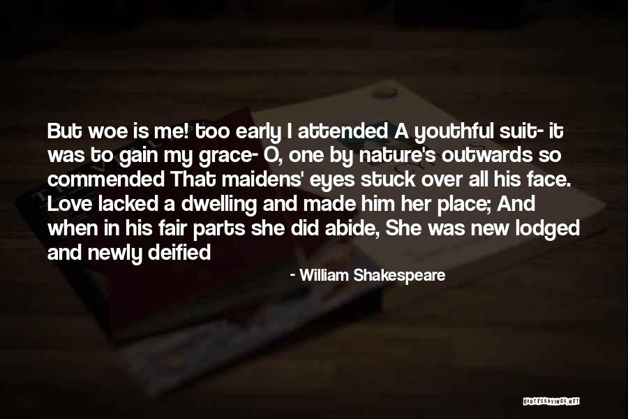Woe Love Quotes By William Shakespeare Woe Love Quotes By William Shakespeare