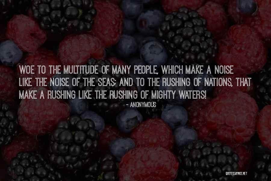 Woe Quotes By Anonymous Woe Quotes By Anonymous