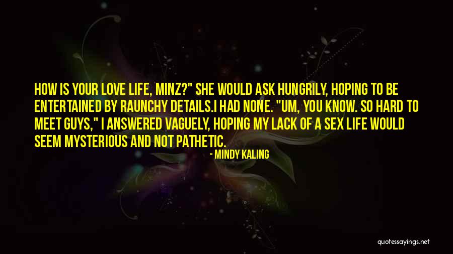 Woebegone Fish Quotes By Mindy Kaling Woebegone Fish Quotes By Mindy Kaling