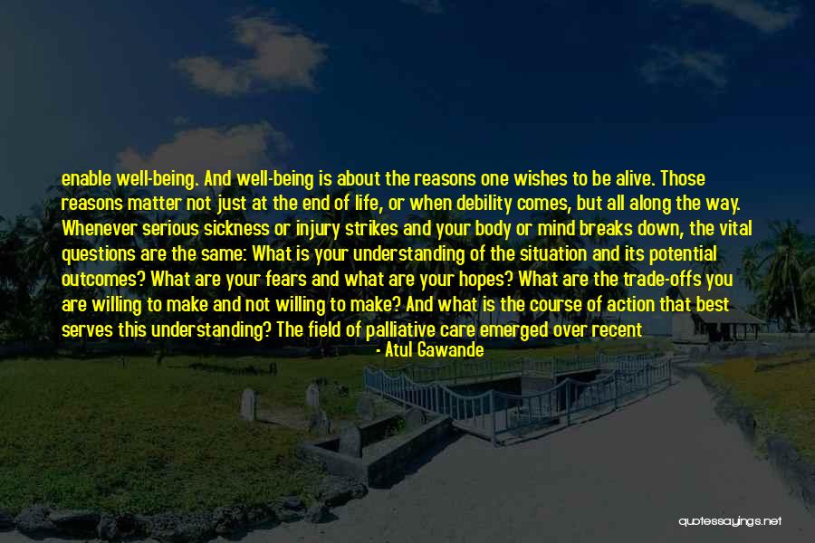 Woell Quotes By Atul Gawande Woell Quotes By Atul Gawande