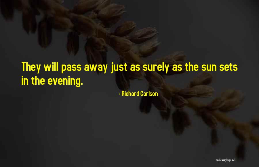 Woerden Cheese Quotes By Richard Carlson