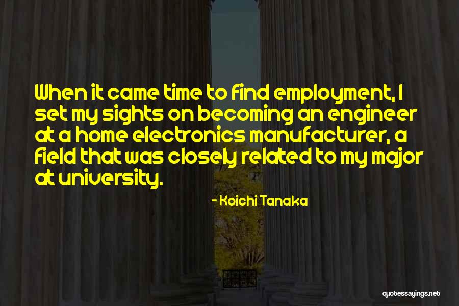 Woerther Quotes By Koichi Tanaka Woerther Quotes By Koichi Tanaka
