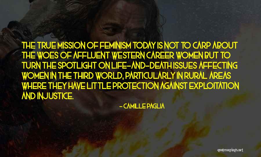 Woes Of Life Quotes By Camille Paglia Woes Of Life Quotes By Camille Paglia