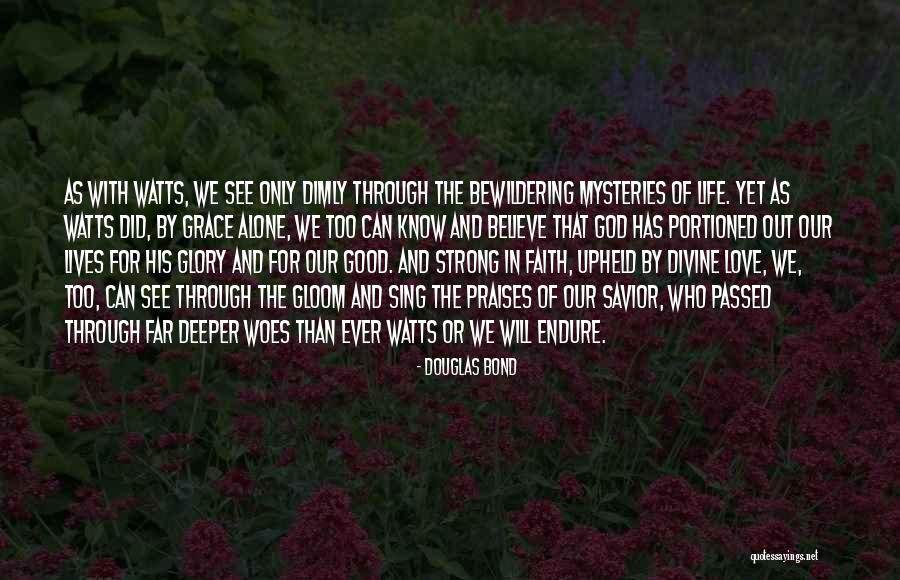 Woes Of Life Quotes By Douglas Bond Woes Of Life Quotes By Douglas Bond