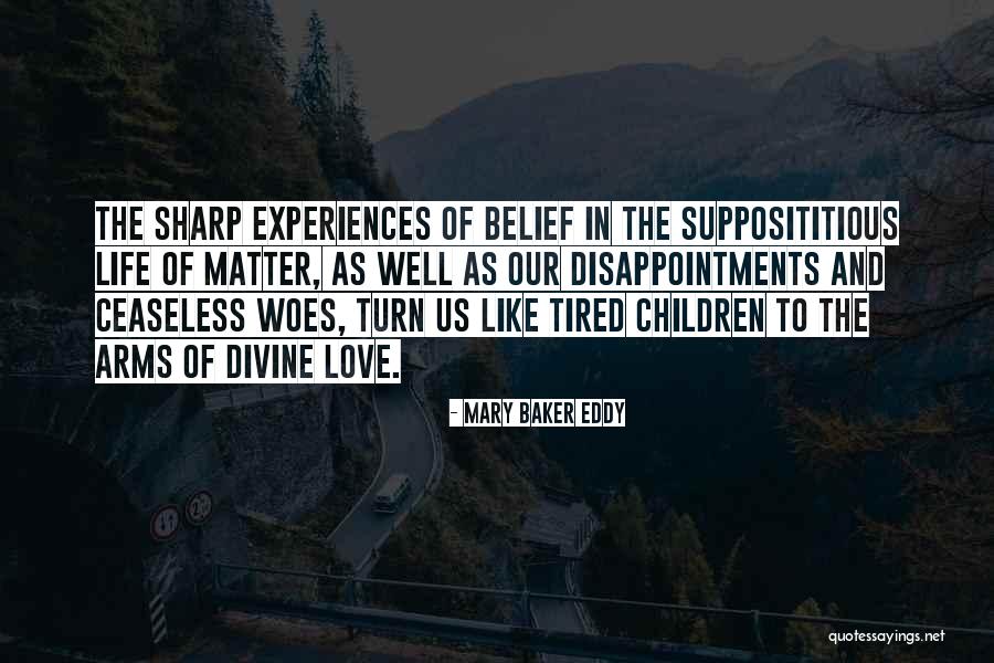 Woes Of Life Quotes By Mary Baker Eddy Woes Of Life Quotes By Mary Baker Eddy