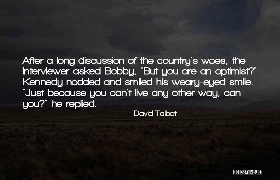 Woes Quotes By David Talbot