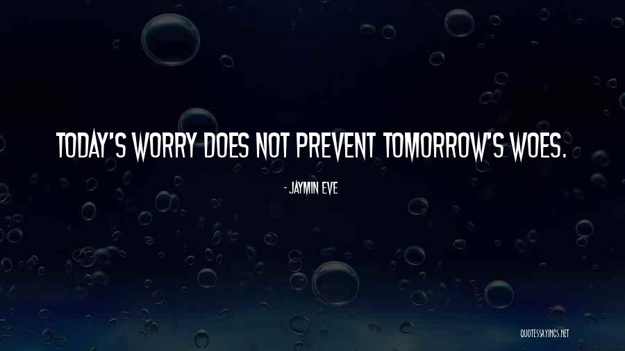 Woes Quotes By Jaymin Eve Woes Quotes By Jaymin Eve