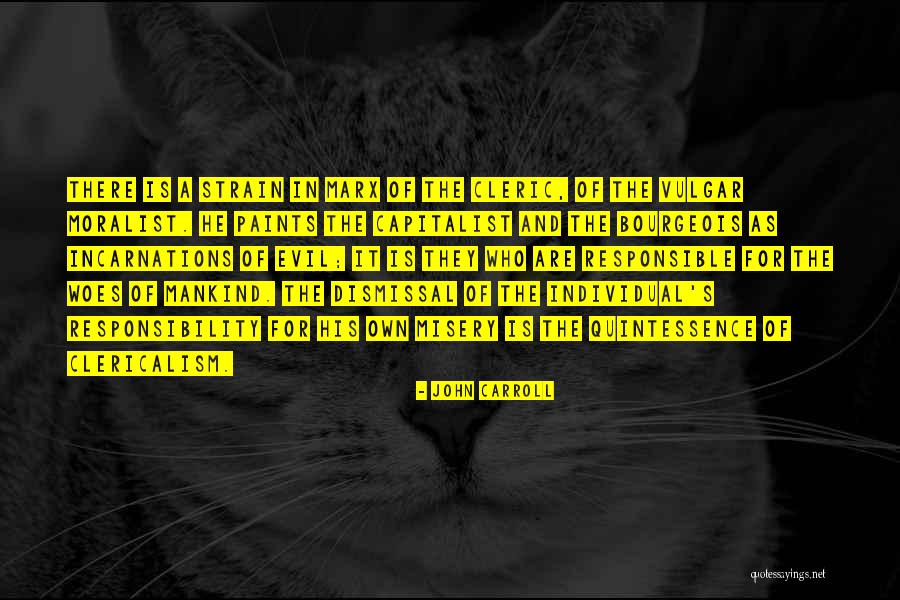 Woes Quotes By John Carroll Woes Quotes By John Carroll