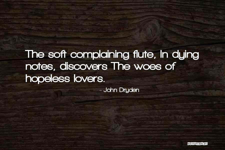 Woes Quotes By John Dryden