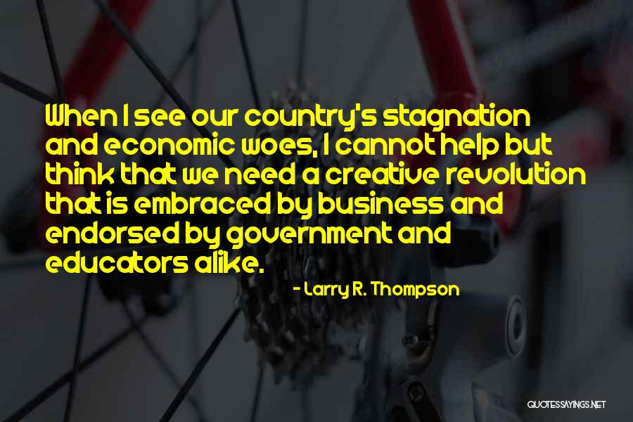 Woes Quotes By Larry R. Thompson