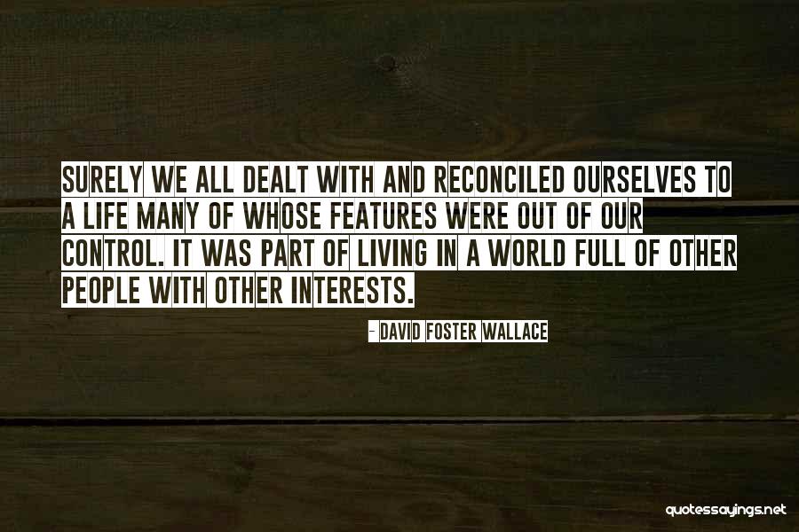 Woestijn De Haan Quotes By David Foster Wallace Woestijn De Haan Quotes By David Foster Wallace