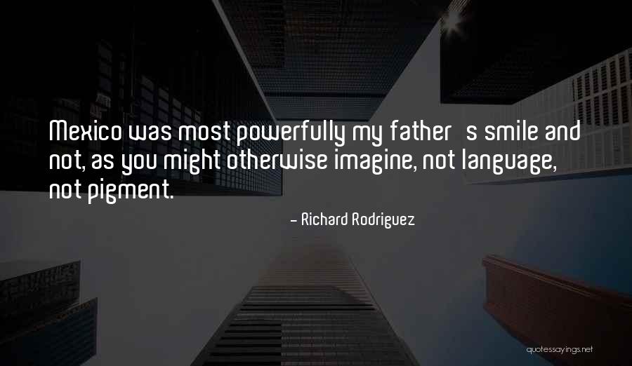 Wogaa Quotes By Richard Rodriguez Wogaa Quotes By Richard Rodriguez