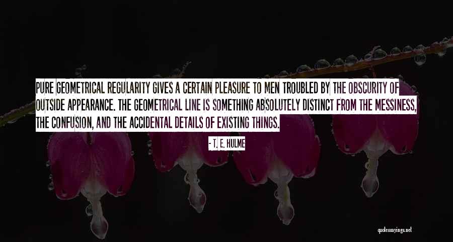 Wogayehu Negatu Quotes By T. E. Hulme Wogayehu Negatu Quotes By T. E. Hulme