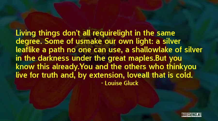 Wohin Gehst Quotes By Louise Gluck Wohin Gehst Quotes By Louise Gluck