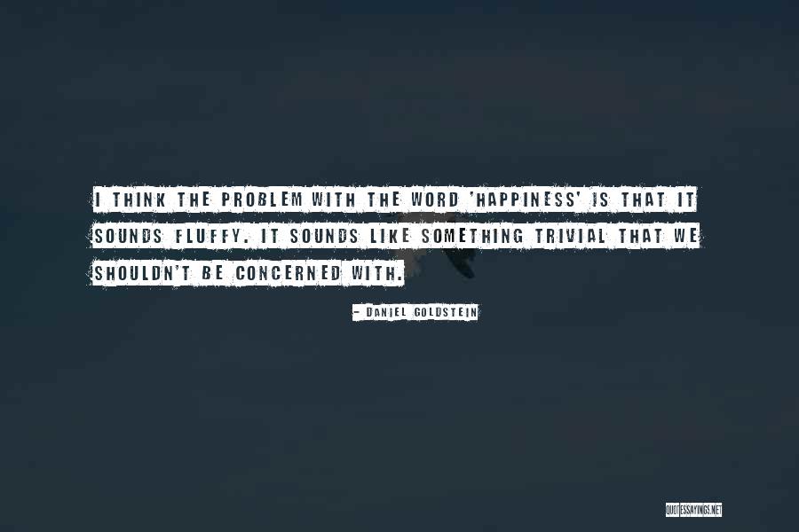 Wohlhaupter Boring Quotes By Daniel Goldstein Wohlhaupter Boring Quotes By Daniel Goldstein