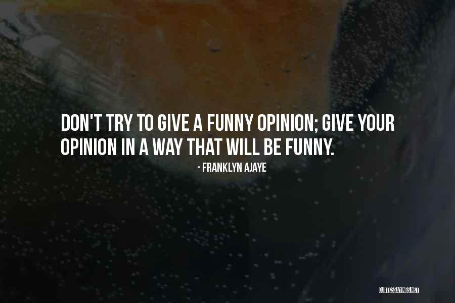 Wohlrabe Quotes By Franklyn Ajaye