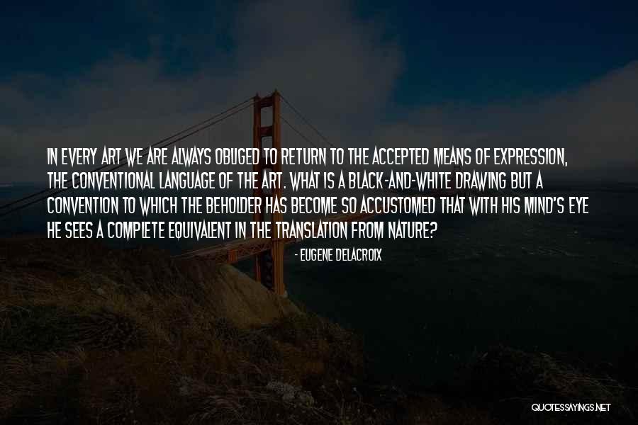 Wohntruck Quotes By Eugene Delacroix Wohntruck Quotes By Eugene Delacroix