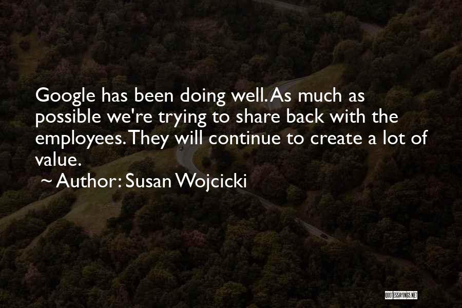 Wojcicki Quotes By Susan Wojcicki