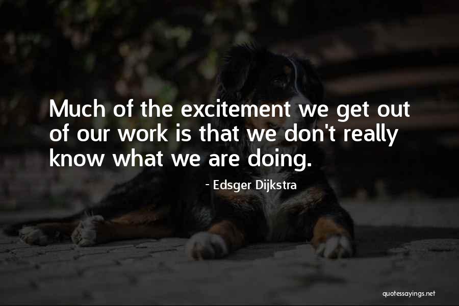 Wojciech Mlynarski Quotes By Edsger Dijkstra Wojciech Mlynarski Quotes By Edsger Dijkstra