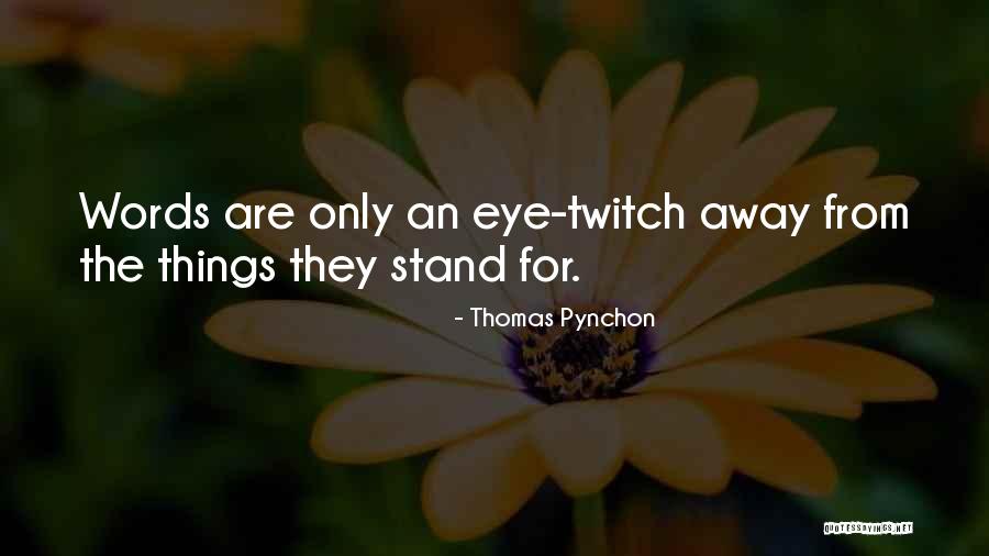 Wojdag Quotes By Thomas Pynchon Wojdag Quotes By Thomas Pynchon
