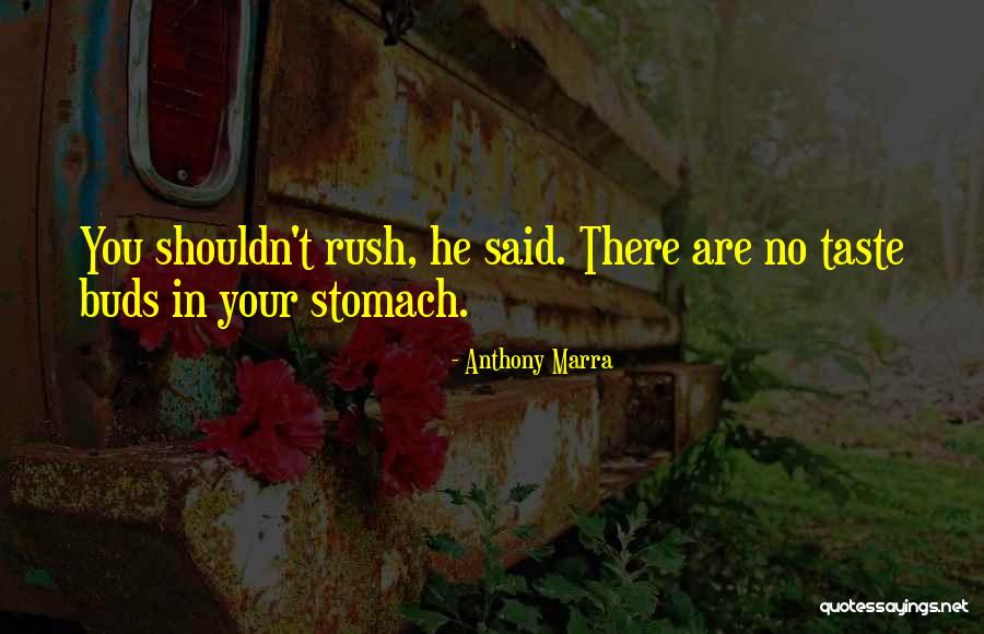 Wojo Flowers Quotes By Anthony Marra