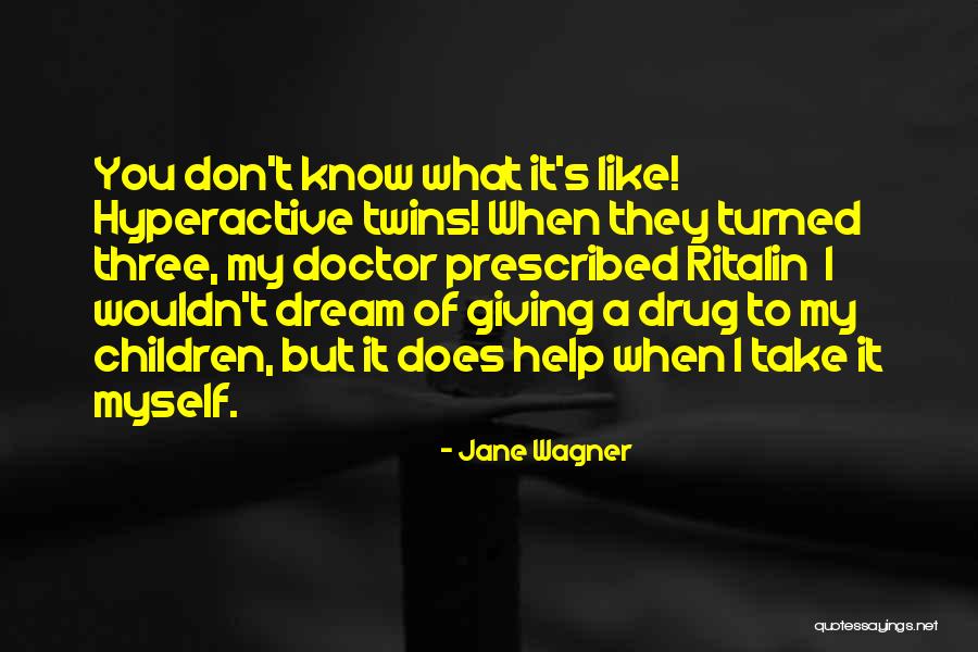 Wojo Flowers Quotes By Jane Wagner Wojo Flowers Quotes By Jane Wagner