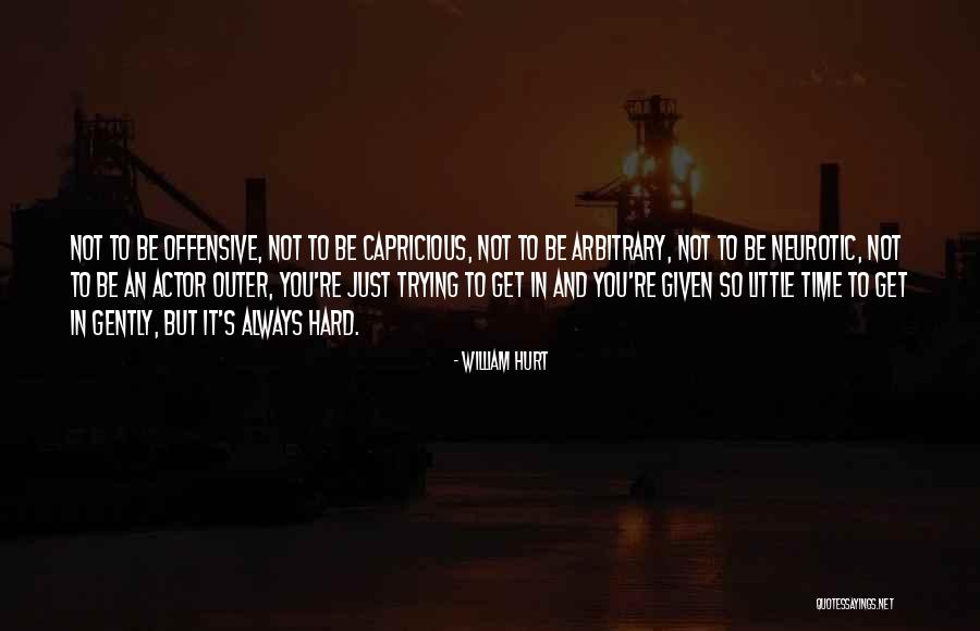 Wojo Flowers Quotes By William Hurt Wojo Flowers Quotes By William Hurt