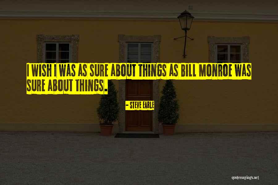 Wojtalewicz Quotes By Steve Earle Wojtalewicz Quotes By Steve Earle