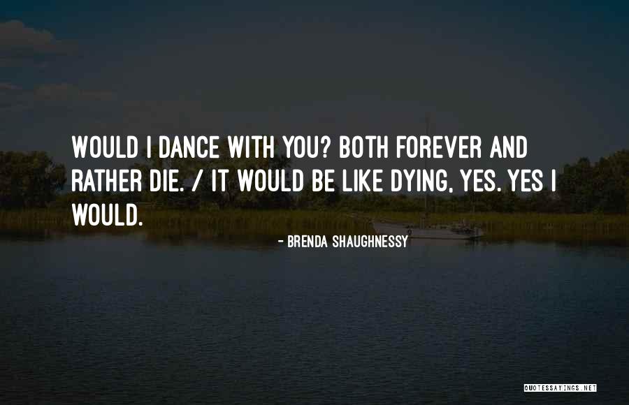 Wojtalik Quotes By Brenda Shaughnessy Wojtalik Quotes By Brenda Shaughnessy