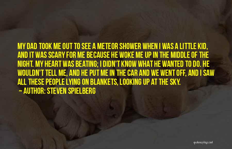 Woke Me Up Quotes By Steven Spielberg