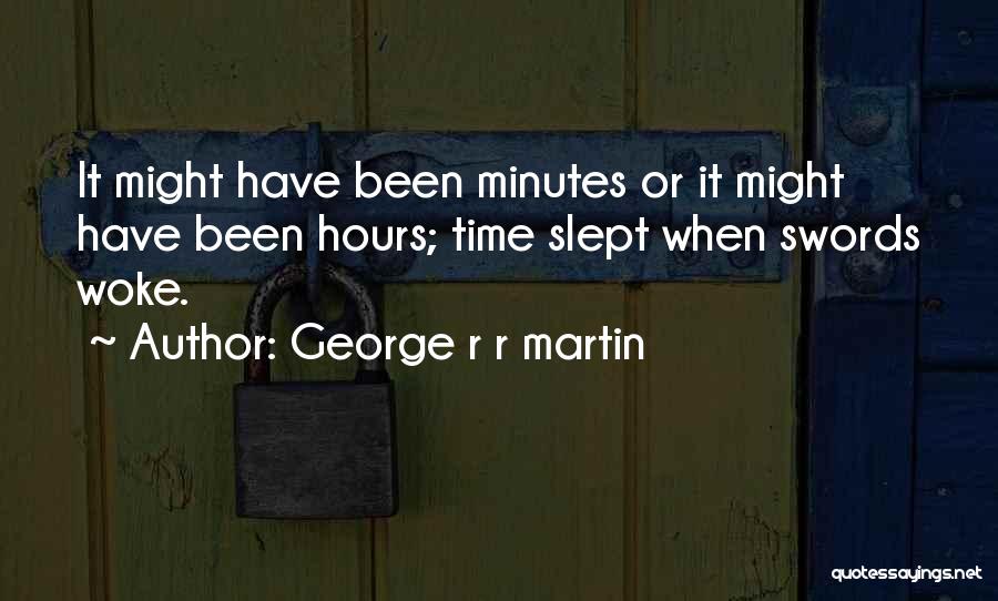 Woke Quotes By George R R Martin