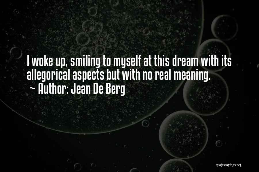 Woke Quotes By Jean De Berg