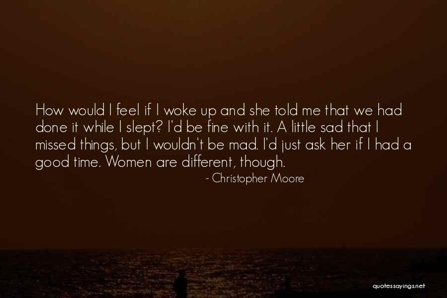 Woke Up Different Quotes By Christopher Moore Woke Up Different Quotes By Christopher Moore