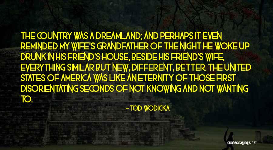 Woke Up Different Quotes By Tod Wodicka Woke Up Different Quotes By Tod Wodicka