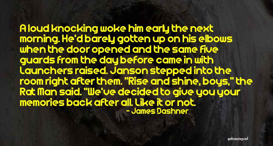 Woke Up Early Quotes By James Dashner