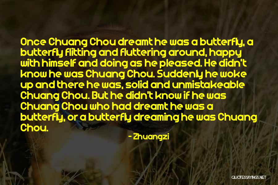 Woke Up Happy Quotes By Zhuangzi Woke Up Happy Quotes By Zhuangzi