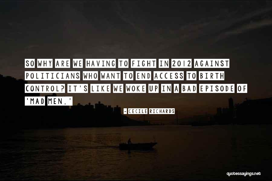 Woke Up Mad Quotes By Cecile Richards Woke Up Mad Quotes By Cecile Richards