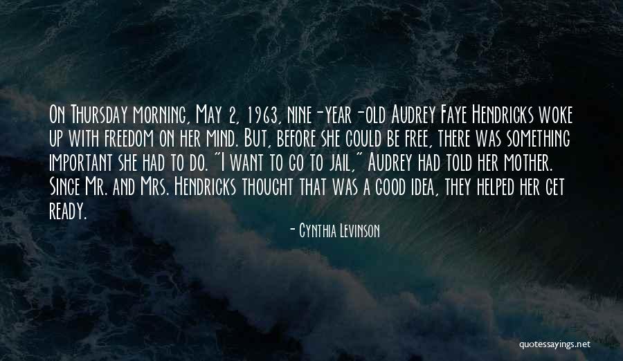 Woke Up With Him On My Mind Quotes By Cynthia Levinson Woke Up With Him On My Mind Quotes By Cynthia Levinson