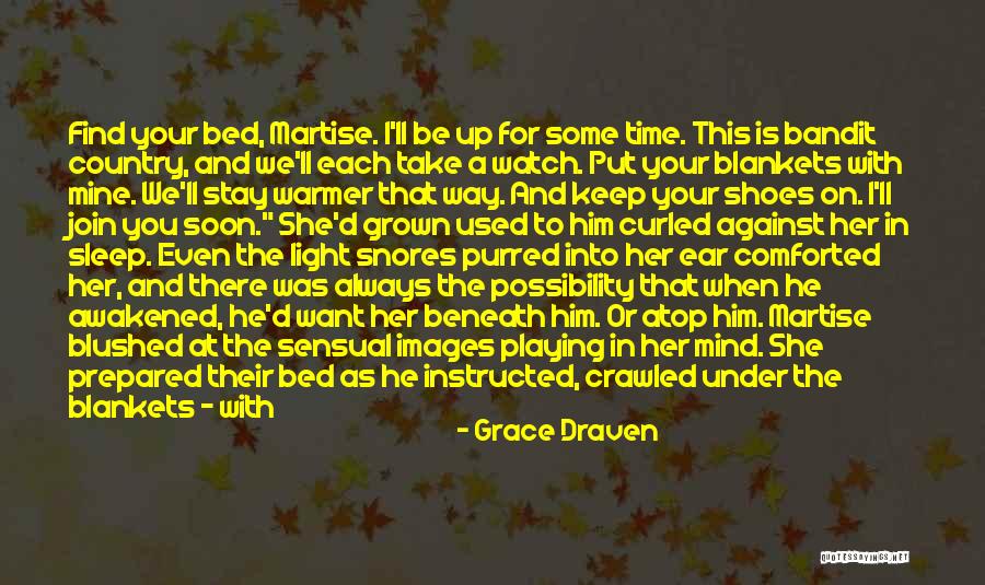Woke Up With Him On My Mind Quotes By Grace Draven Woke Up With Him On My Mind Quotes By Grace Draven