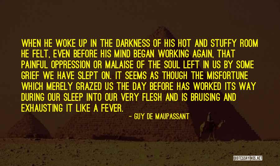 Woke Up With Him On My Mind Quotes By Guy De Maupassant