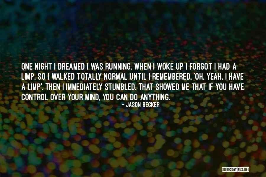 Woke Up With Him On My Mind Quotes By Jason Becker Woke Up With Him On My Mind Quotes By Jason Becker