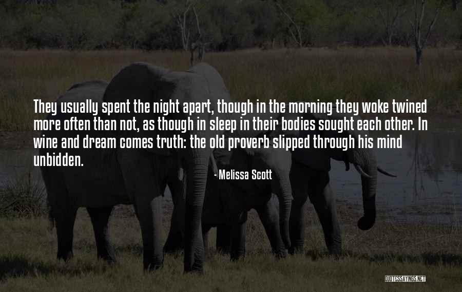 Woke Up With Him On My Mind Quotes By Melissa Scott Woke Up With Him On My Mind Quotes By Melissa Scott