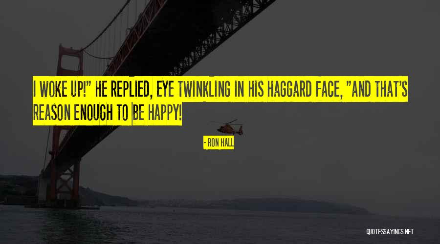 Woke Up With Him On My Mind Quotes By Ron Hall Woke Up With Him On My Mind Quotes By Ron Hall