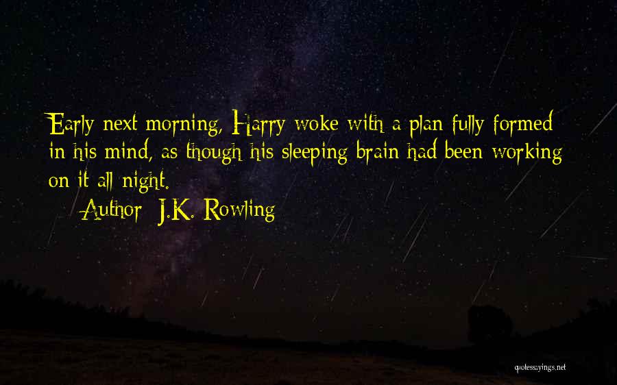 Woke Up With You On My Mind Quotes By J.K. Rowling
