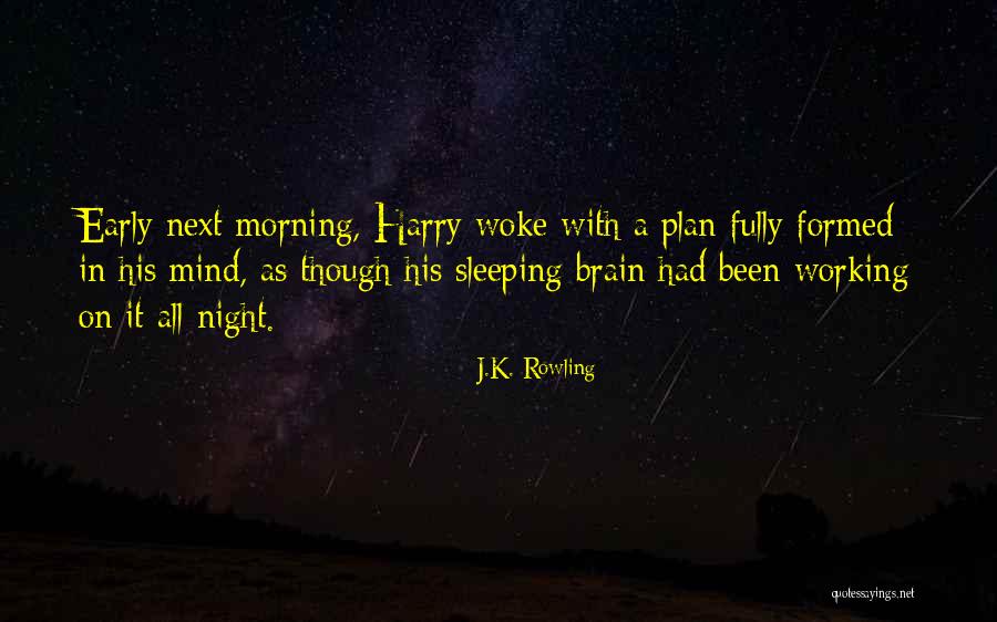 Woke Up With You On My Mind Quotes By J.K. Rowling