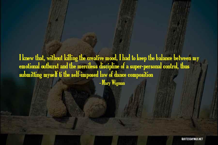 Wolanski Kinsey Quotes By Mary Wigman Wolanski Kinsey Quotes By Mary Wigman