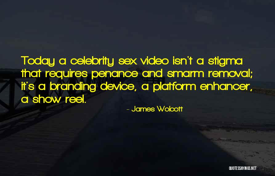 Wolcott Quotes By James Wolcott Wolcott Quotes By James Wolcott